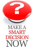 MAKE A SMART DECISION NOW